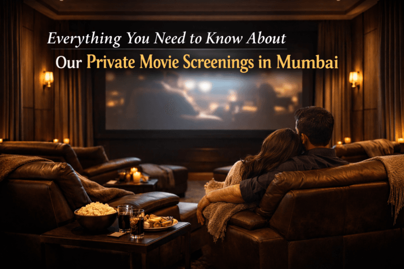 Private Movie Screenings in Mumbai