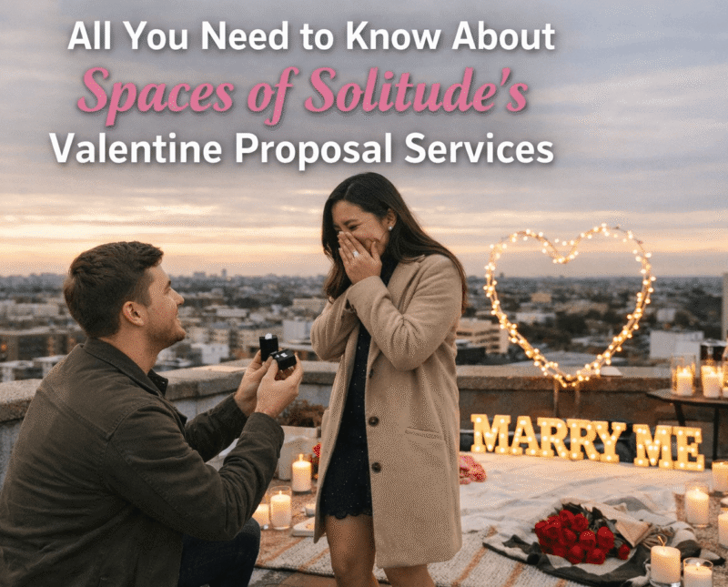 Spaces of Solitude’s Valentine Proposal Services