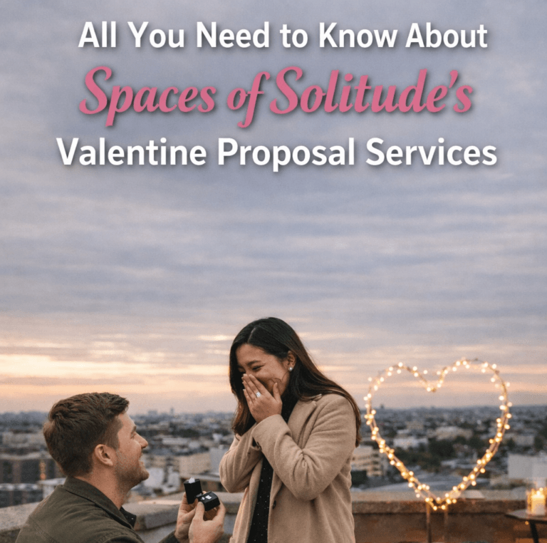 Spaces of Solitude’s Valentine Proposal Services
